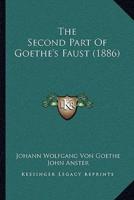 The Second Part Of Goethe's Faust (1886)