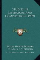 Studies In Literature And Composition (1909)