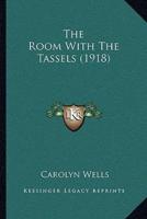 The Room With The Tassels (1918)