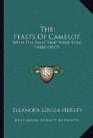 The Feasts Of Camelot