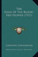 The Song Of The Blood-Red Flower (1921)