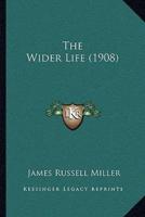 The Wider Life (1908)