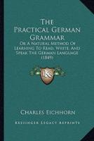 The Practical German Grammar