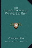 The Story Of The Princess Des Ursins In Spain