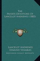 The Private Devotions Of Lancelot Andrewes (1883)