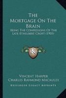 The Mortgage On The Brain
