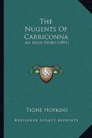 The Nugents Of Carriconna