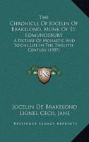 The Chronicle Of Jocelin Of Brakelond, Monk Of St. Edmundsbury