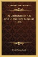 The Characteristics And Laws Of Figurative Language (1855)