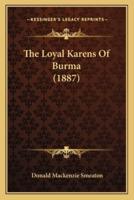 The Loyal Karens Of Burma (1887)