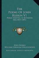 The Poems of John Ruskin V1