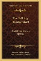 The Talking Handkerchief