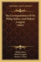 The Correspondence Of Sir Philip Sidney And Hubert Languet (1845)