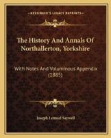 The History And Annals Of Northallerton, Yorkshire