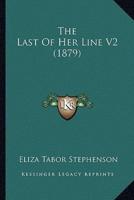 The Last Of Her Line V2 (1879)