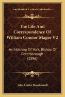 The Life And Correspondence Of William Connor Magee V2