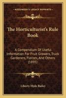 The Horticulturist's Rule Book