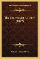 The Pharmacist At Work (1897)