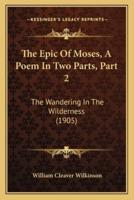 The Epic of Moses, a Poem in Two Parts, Part 2