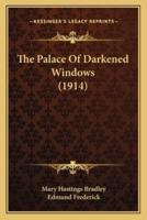 The Palace Of Darkened Windows (1914)