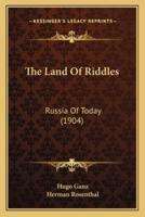 The Land of Riddles