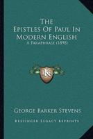 The Epistles Of Paul In Modern English