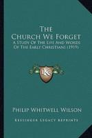 The Church We Forget