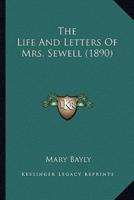 The Life and Letters of Mrs. Sewell (1890)