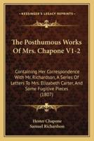 The Posthumous Works Of Mrs. Chapone V1-2