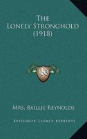 The Lonely Stronghold (1918)