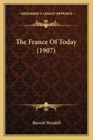 The France Of Today (1907)