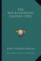 The Mid-Eighteenth Century (1902)