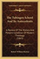 The Tubingen School And Its Antecedents