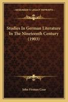 Studies In German Literature In The Nineteenth Century (1903)