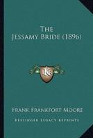 The Jessamy Bride (1896)