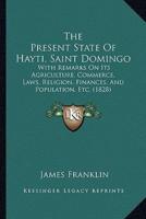 The Present State of Hayti, Saint Domingo
