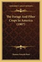The Forage and Fiber Crops in America (1907)