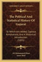 The Political And Statistical History Of Gujarat