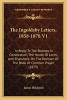 The Ingoldsby Letters, 1858-1878 V1