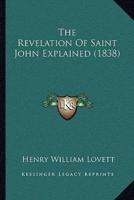 The Revelation Of Saint John Explained (1838)