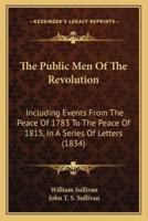 The Public Men Of The Revolution