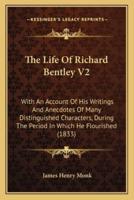 The Life Of Richard Bentley V2