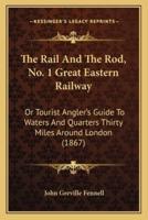 The Rail And The Rod, No. 1 Great Eastern Railway