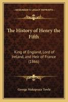 The History of Henry the Fifth