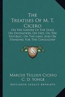The Treatises Of M. T. Cicero