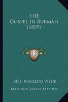 The Gospel In Burmah (1859)