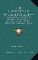 The Institutes Of English Public Law