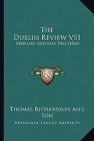 The Dublin Review V51