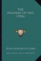 The Highway Of Fate (1906)