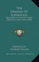 The Dramas Of Sophocles